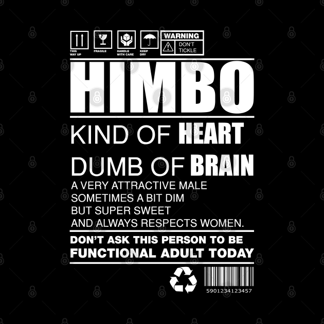 HIMBO kind of heart dumb of brain by remerasnerds