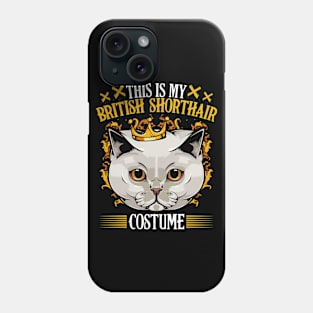 This Is My British Shorthair Costume - Funny Cat Lover Phone Case