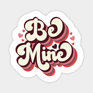 Be Mine - Valentine's Day Magnet