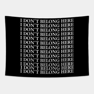 I DON’T BELONG HERE Tapestry