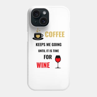 COFFEE Drinker And Wine Drinker Phone Case