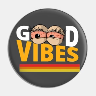 good vibes Pin