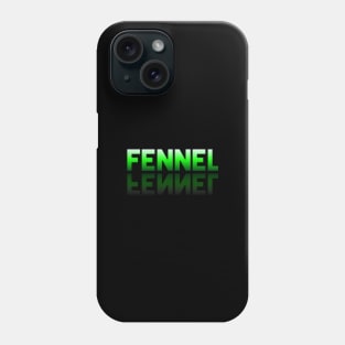 Fennel - Healthy Lifestyle - Foodie Food Lover - Graphic Typography Phone Case