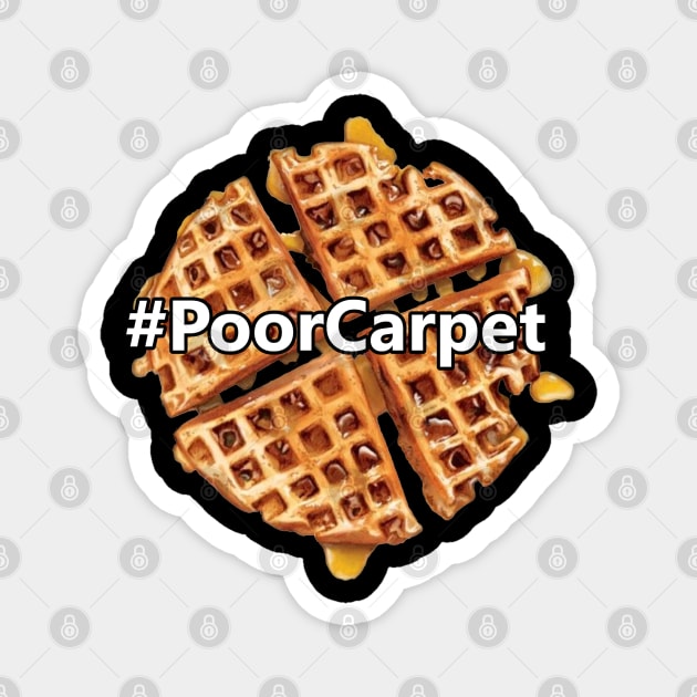 #PoorCarpet Magnet by Toy Culprits