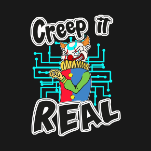 Creep It Real- Crypto Clown T-Shirt