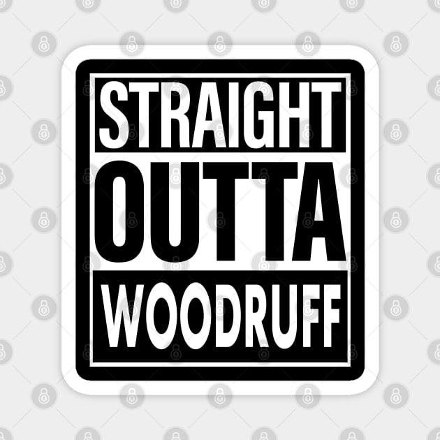 Woodruff Name Straight Outta Woodruff Magnet by ThanhNga