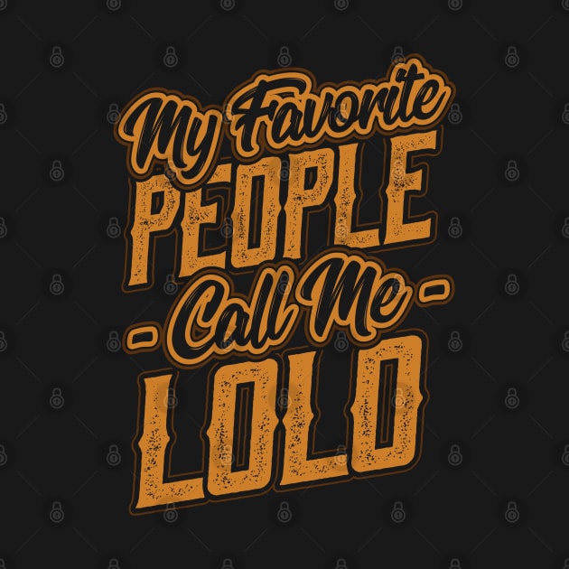 My Favorite People Call Me Lolo Gift by aneisha