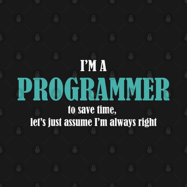 I'm A Programmer - Funny Programming Jokes - Dark Color by springforce