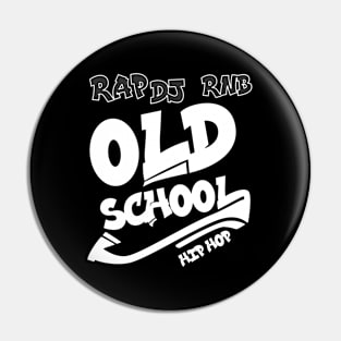 Old school // Rap // Dj // RnB // Hip hop Pin