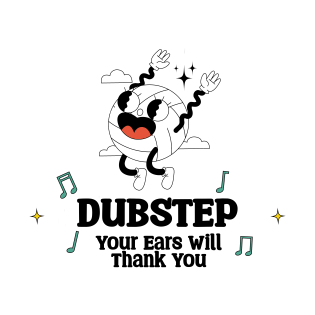 Dubstep Your Ears will Thank you by GoLiveDesign