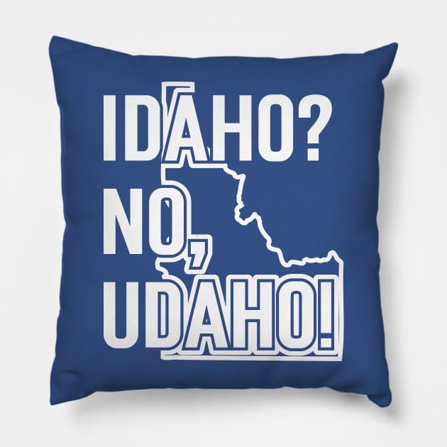 Idaho? No, Udaho v2 Pillow by Emma