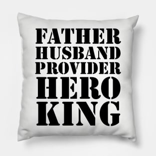 Father Husband Provider Hero King Pillow