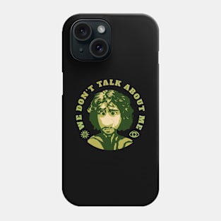 We Dont Talk About Me - retro Phone Case