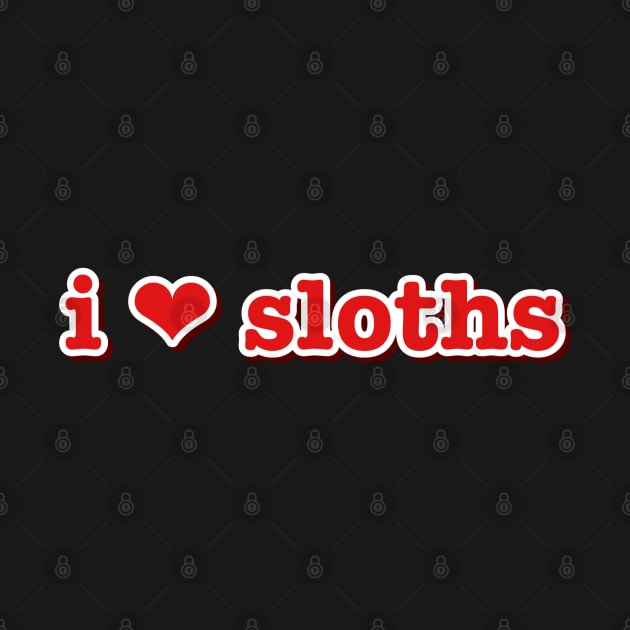 I Love Sloths Heart by faiiryliite