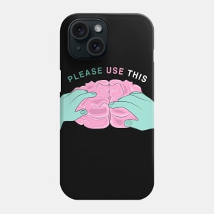 Please use this Phone Case