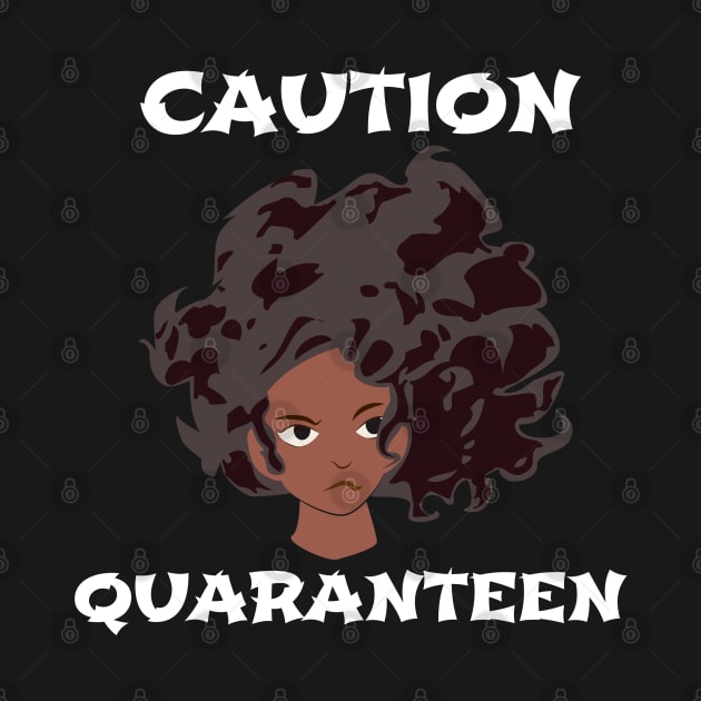 QuaranTEEN, Caution, sassy frowning girl by MzM2U