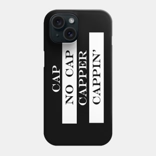 cap no cap capper cappin Phone Case