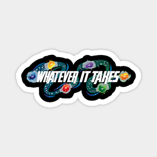 Whatever It Takes [Dark] Magnet