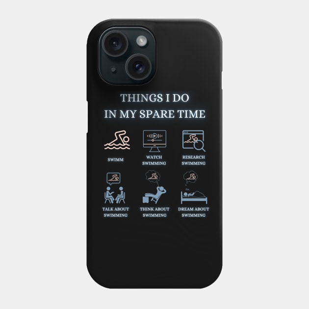 Things I do in my spare time - Funny Quotes Phone Case by Celestial Mystery