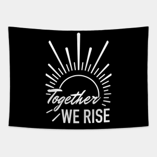 together we rise sunrise Tapestry