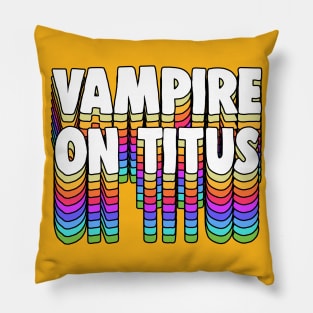 Vampire On Titus // GBV Fan Typography Design Pillow