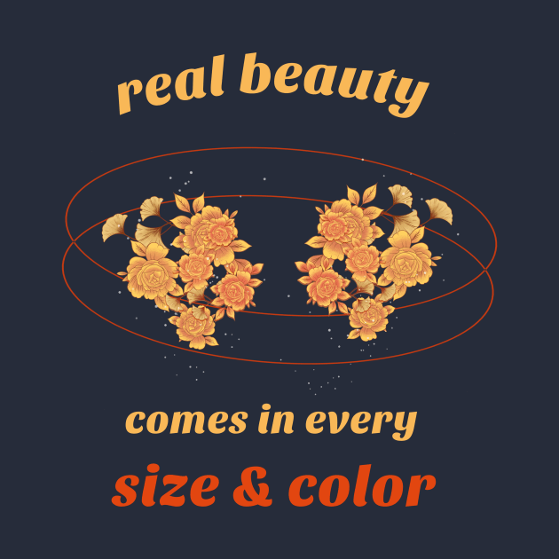 real beauty comes with every size  & color by Zipora