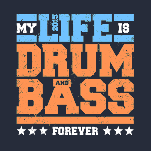 My Life is Drum and Bass 2 T-Shirt