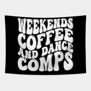 Weekends Coffee And Dance Comps Tapestry