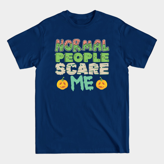 Discover Halloween Costume Normal People Scare Me Pumpkin - Halloween - T-Shirt