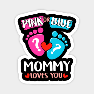 Womens Pink Or Blue Mommy Loves You graphic Baby Gender Reveal print Magnet