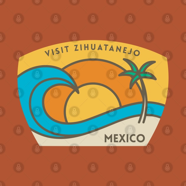 Visit Zihuatanejo Mexico by BodinStreet