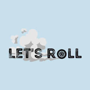 Lets Roll Road Trip T-Shirt