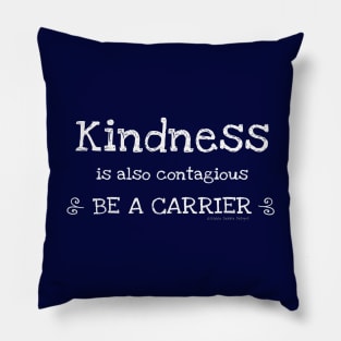 Positive Message - KINDNESS IS CONTAGIOUS - Cold Flu Virus Pillow