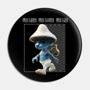 We Live We Love We Lie.Funny Smurf Meme.Blue mushroom Cat meme. Pin