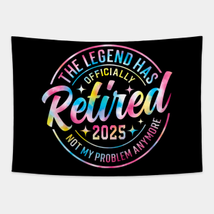 The Legend Has Retired 2025 Not My Problem Anymore Tapestry