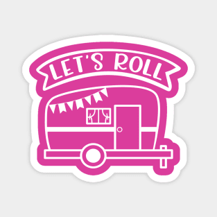 Let's Roll Camping Camper RV Magnet