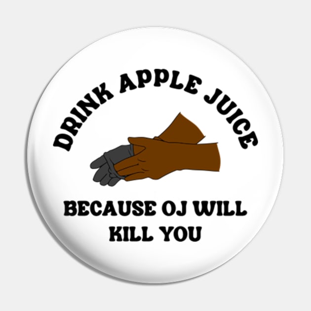 Drink Apple Juice Because OJ Will Kill You Pin by Three Meat Curry