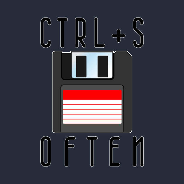 CTRL+S OFTEN by Blu3RSX