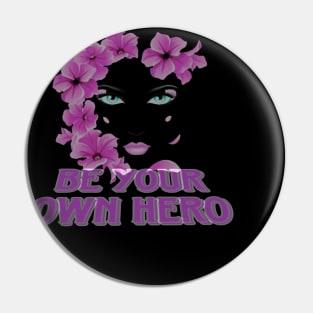 Be your own hero Pin