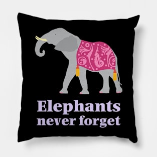 Elephants Never Forget Pillow