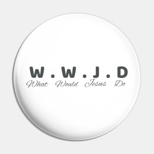 Jesus Letter Printed W.W.J.D Christian Graphic Pin