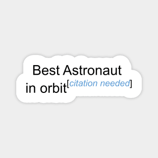 Best Astronaut in Orbit - Citation Needed! Magnet