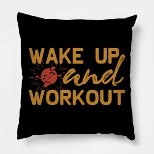 Wake up and workout Dream big, work hard. Inspirational motivational quote. Dreams don't work unless you do. Take the first step. Believe in yourself. Fail and learn Pillow