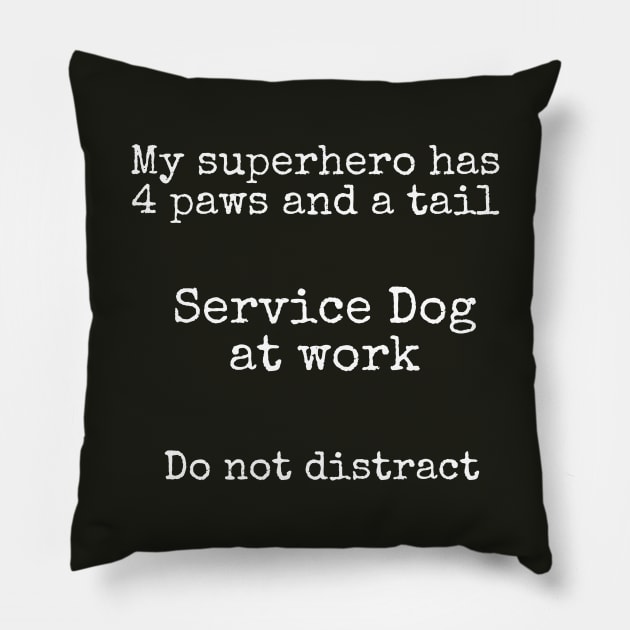 My superhero is a service dog Pillow by FlirtyTheMiniServiceHorse