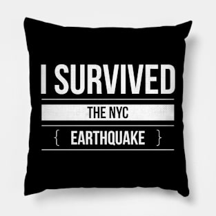 i survived the nyc earthquake quote 16 Pillow