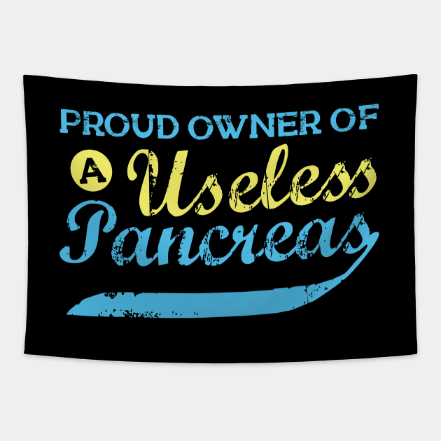 Proud Owner Of A Useless Pancreas Tapestry by Depot33