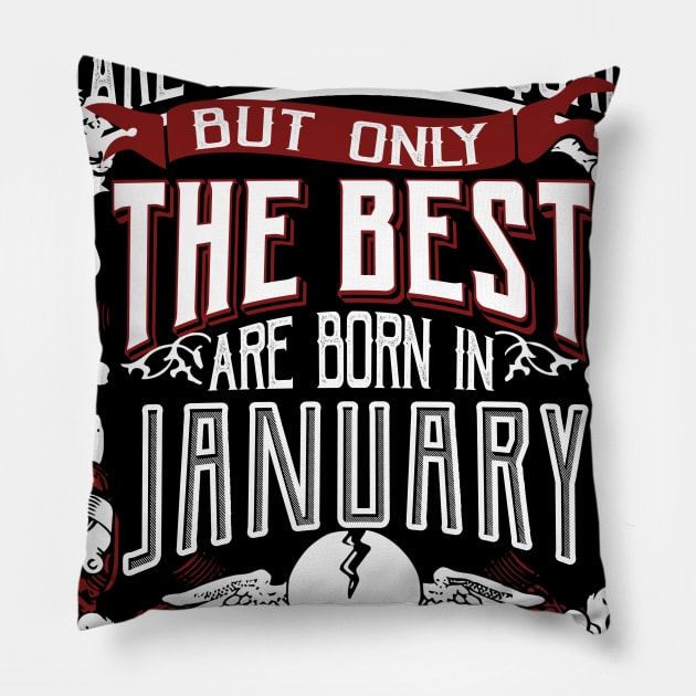 All People Are Created Equal But Only The Best Are Born In January Pillow by TeeTee Shopping Time