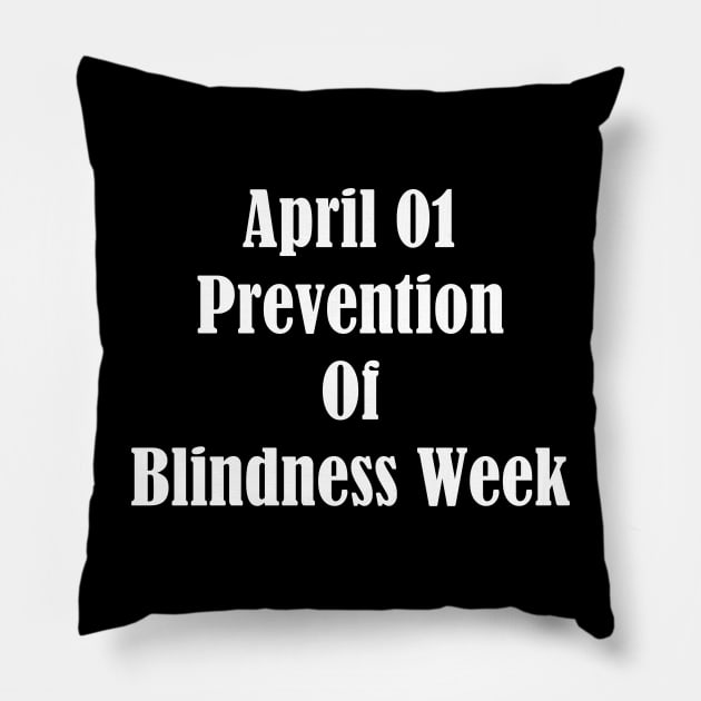 Prevention Of Blindness Week Pillow by Fandie