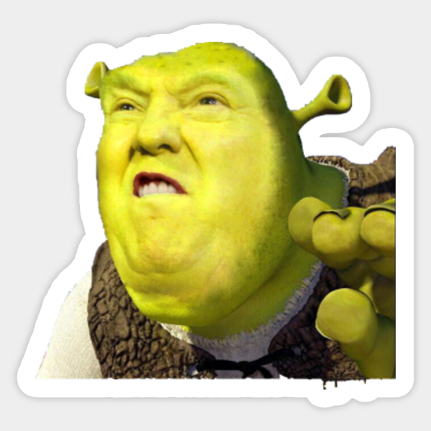 Shrek trump - Shrek Is Love - Sticker | TeePublic