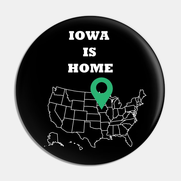 Iowa is Home Pin by PrintedDesigns